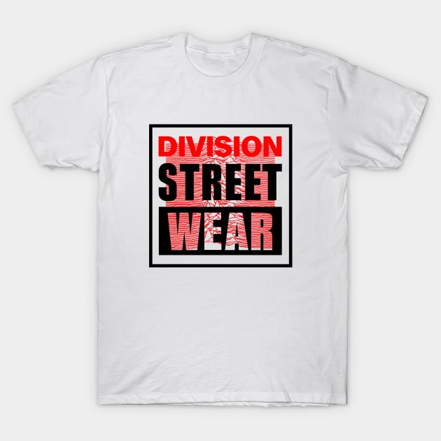 Division Street Wear T-Shirt by art failure